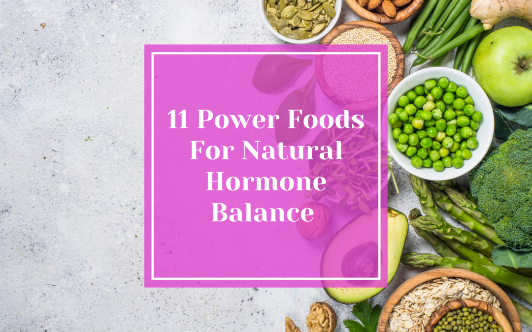 11 Best Foods For Natural Hormone Balance