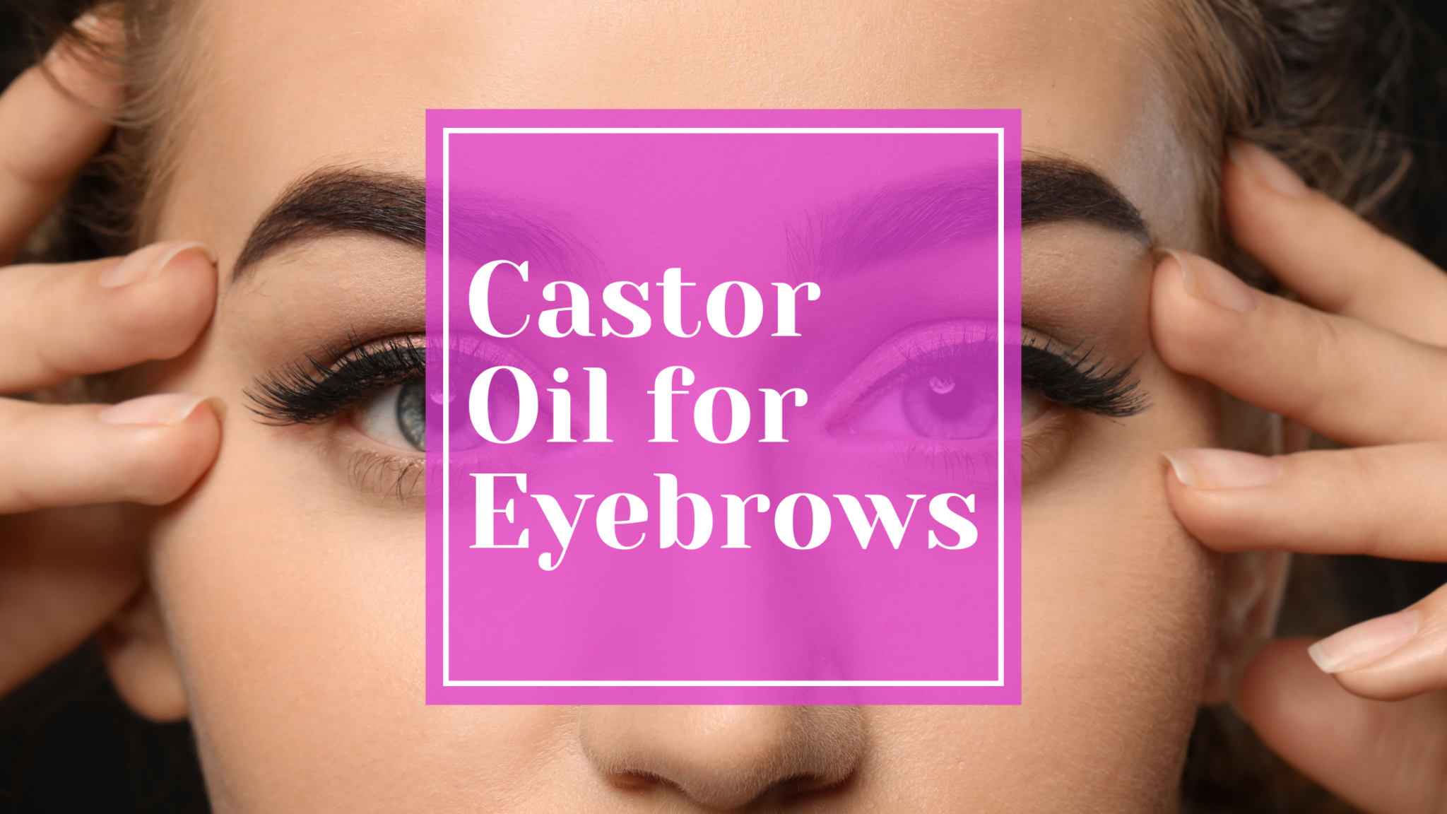 castor-oil-eyebrows