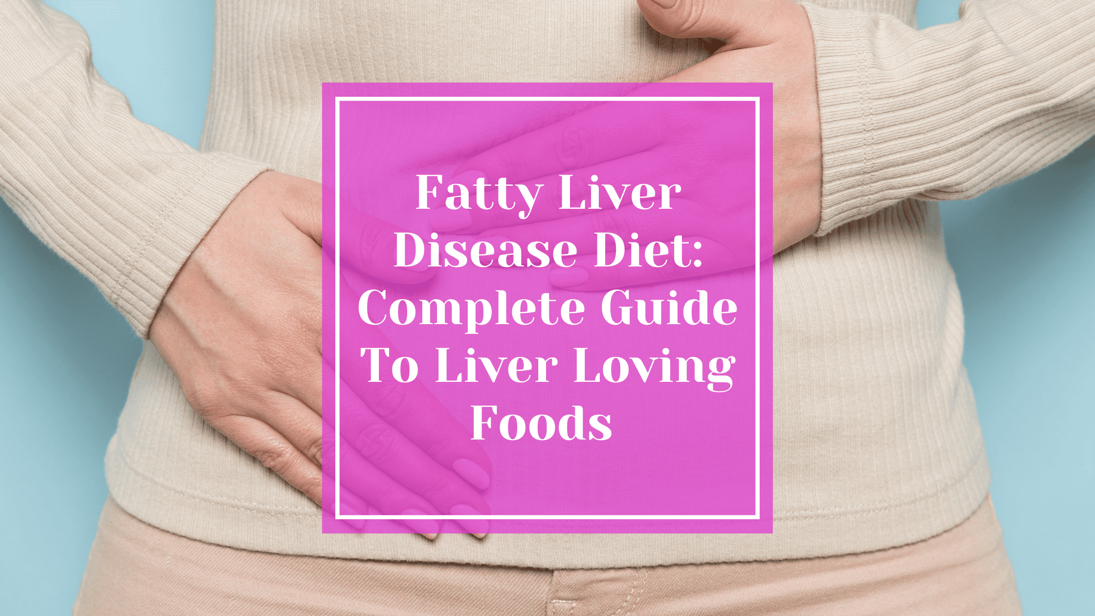 Fatty Liver Disease Diet fatty-liver-disease-diet