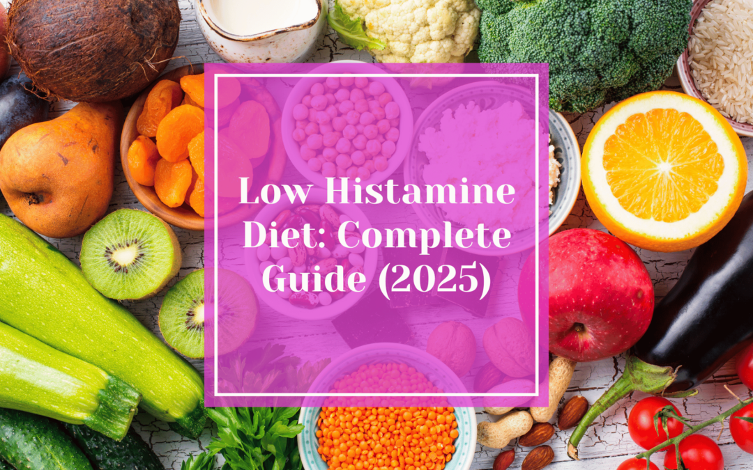 Low Histamine Diet: Complete Guide to Understanding Histamine-Friendly Foods (2025)